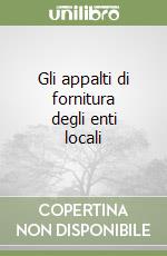 Gli appalti di fornitura degli enti locali