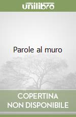 Parole al muro
