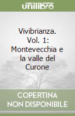 Vivibrianza. Vol. 1: Montevecchia e la valle del Curone libro