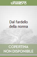 Dal fardello della nonna