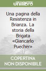 Una pagina della Resistenza in Brianza. La storia della Brigata «Giancarlo Puecher»