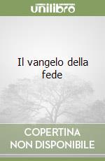 Il vangelo della fede libro