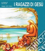 I ragazzi di Gesù libro