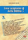 Cosa sappiamo della Bibbia?. Vol. 3 libro