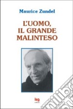 L'uomo, il grande malinteso libro