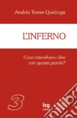 L'inferno. Cosa intendiamo dire con questa parola libro