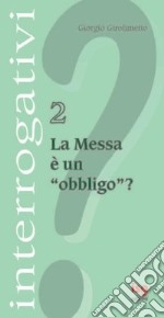 La messa è un obbligo?