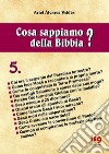 Cosa sappiamo della Bibbia?. Vol. 5 libro di Álvarez Valdés Ariel