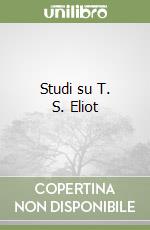 Studi su T. S. Eliot