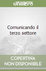 Comunicando il terzo settore libro