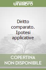 Diritto comparato. Ipotesi applicative