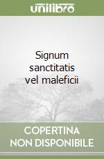 Signum sanctitatis vel maleficii libro