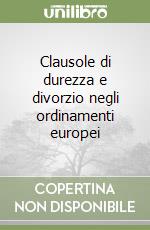 Clausole di durezza e divorzio negli ordinamenti europei libro