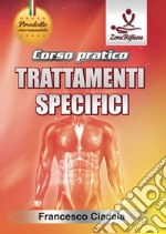 Corso pratico. Trattamenti specifici. Con DVD video libro