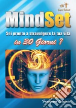 MindSet. Sei pronto a stravolgere la tua vita in 30 giorni? Ediz. integrale. Con DVD video libro