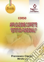 Corso di applicazione coppette «estetico-funzionali». Ediz. illustrata. Con DVD video libro