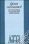 Quale capitalismo? L'economia italiana tra crisi dello Stato e globalizzazione libro