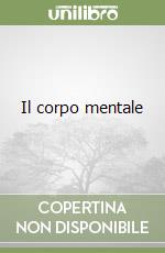 Il corpo mentale libro