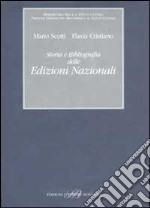 Storia e Bibliografia delle Edizioni Nazionali libro