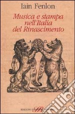 Musica e stampa nell'Italia del Rinascimento