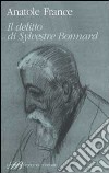 Il crimine di Sylvestre Bonnard libro