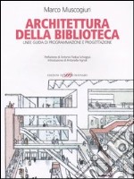 Architettura della biblioteca. Linee guida di programmazione e progettazione