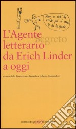 L'agente (segreto) letterario da Erich Linder a oggi