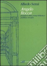 Angelo Rocca fondatore della prima biblioteca pubblica europea libro