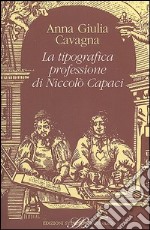 La tipografica professione di Niccolò Capaci libro