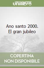 Ano santo 2000. El gran jubileo libro