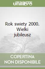 Rok swiety 2000. Wielki jubileusz libro
