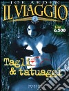 Il Viaggio. Vol. 1: Tagli e tatuaggi. libro