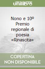 Nono e 10º Premio regionale di poesia «Rinascita» libro