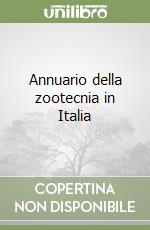 Annuario della zootecnia in Italia libro