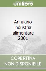 Annuario industria alimentare 2001 libro