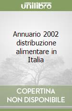 Annuario 2002 distribuzione alimentare in Italia