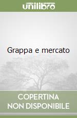 Grappa e mercato