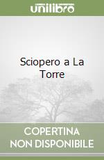 Sciopero a La Torre libro