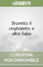 Brunetto il cinghialetto e altre fiabe libro
