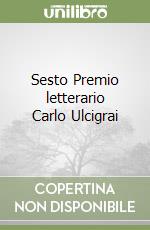 Sesto Premio letterario Carlo Ulcigrai