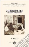 Umberto Saba. Sei donne per un poeta libro