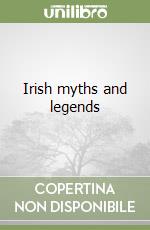 Irish myths and legends libro