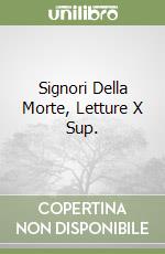 Signori Della Morte, Letture X Sup. libro