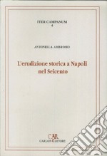 L'erudizione storica a Napoli nel Seicento. I manoscritti di interesse medievistico nel Fondo brancacciano della Biblioteca nazionale di Napoli