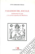 Paradigmi del sociale. Adalberone di Laon e la società tripartita del Medioevo