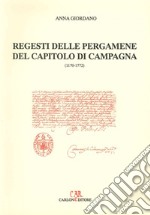 Regesti delle pergamene del Capitolo di Campagne (1170-1772)