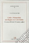 Città e monarchia nel regno svevo di Sicilia. L'itinerario di Federico II di anonimo pugliese libro