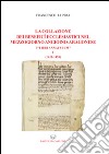 La collazione dei benefici ecclesiastici nel Mezzogiorno angioino-aragonese i «Libri Annatarum». Vol. 1: (1412-1458) libro di Li Pira Francesco