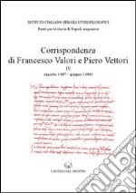 Corrispondenza di Francesco Valori e Piero Vettori. Vol. 4: agosto 1487-giugno 1489) libro