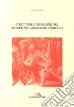 Strutture e ideologie del potere nel meridione angioino libro